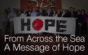 From Across the Sea - A Message of Hope